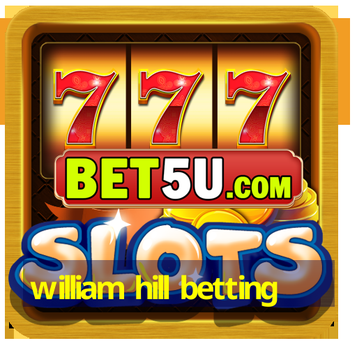 william hill betting